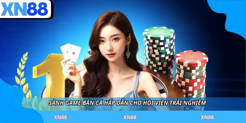 Sảnh game bắn cá hấp dẫn cho hội viên trải nghiệm 